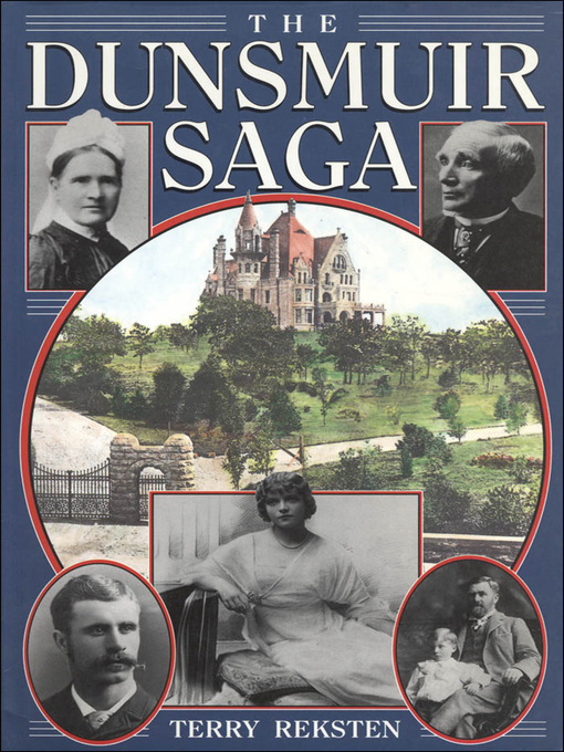 Title details for The Dunsmuir Saga by Terry Reksten - Available
